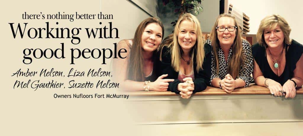 Nufloors Fort McMurray Owners - Amber Nelson, Liza Nelson, Mel Gauthier, Suzette Nelson