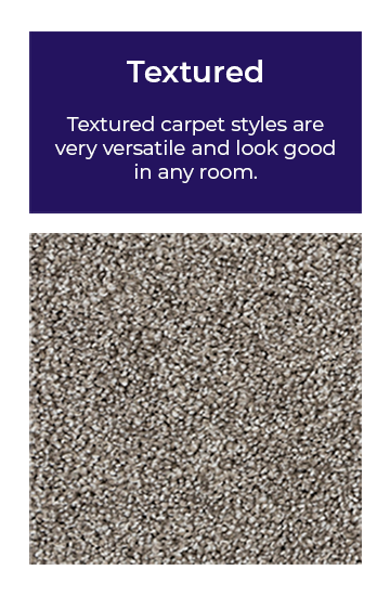 Image of textured carpet with text above it saying, "Textured carpet styles are very versatile and look good in any room."
